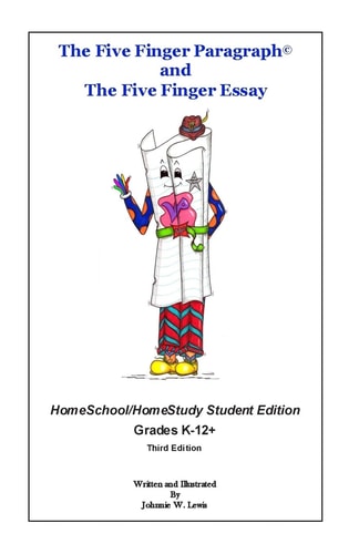 The Five Finger Paragraph(c) and The Five Finger Essay HomeSchool Student Ed.: HomeSchool/HomeStudy (Grades K-12+) Student Edition