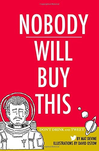 Nobody Will Buy This Don't Drink and Tweet