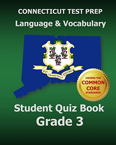 CONNECTICUT TEST PREP Language and Vocabulary Student Quiz Book Grade 3 Covers the Common Core State Standards