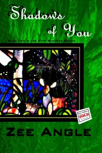 Shadows of You Book Two in the Butt Busters Series