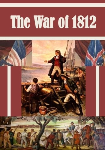 The War Of 1812