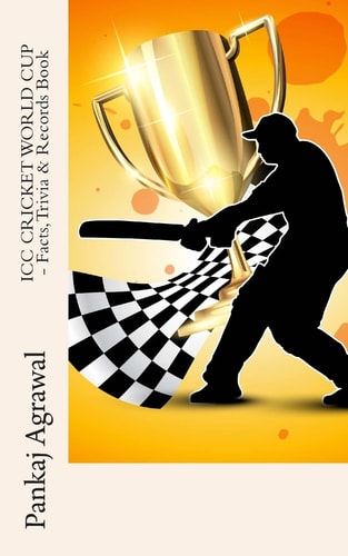 ICC CRICKET WORLD CUP - Facts, Trivia and Records Book