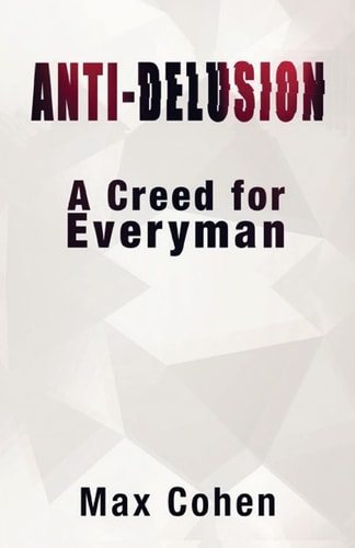 Anti-Delusion A Creed for Everyman