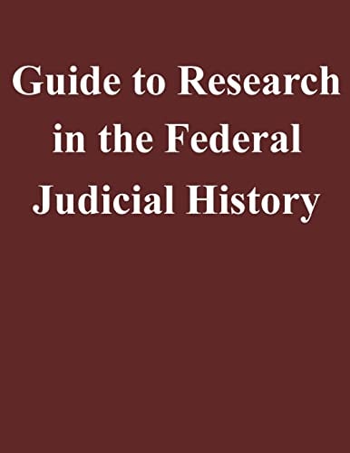 Guide to Research in the Federal Judicial History