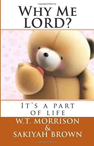 Why Me LORD? "It's a Part of Life"