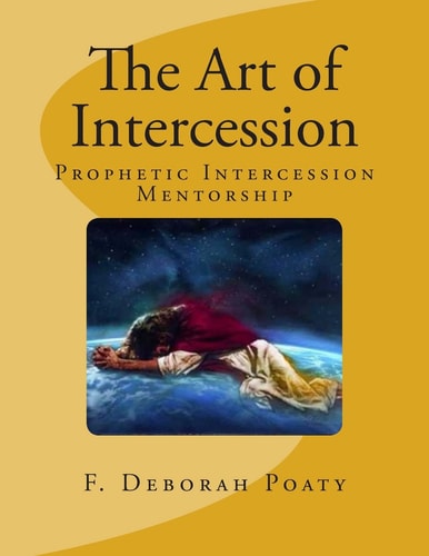 The Art of Intercession Prophetic Intercession Mentorship