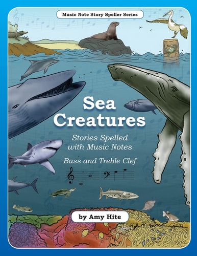 Music Note Story Speller Series Sea Creatures (Bass and Treble Clef Notes)