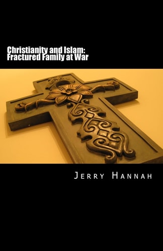 Christianity and Islam Fractured Family at War