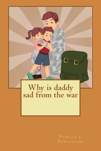 Why Is Daddy Sad from the War