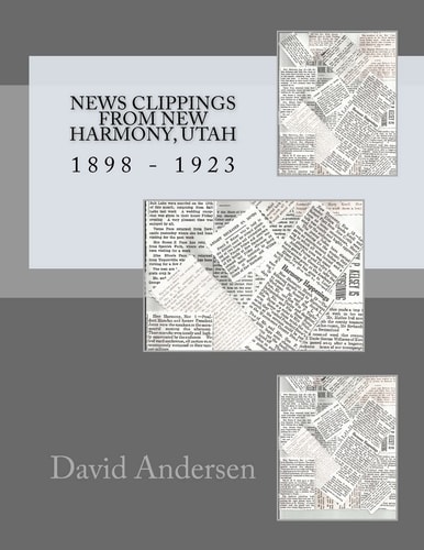 News Clippings From New Harmony, Utah 1898 - 1923