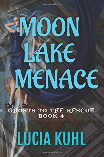 Moon Lake Menace Ghosts to the Rescue