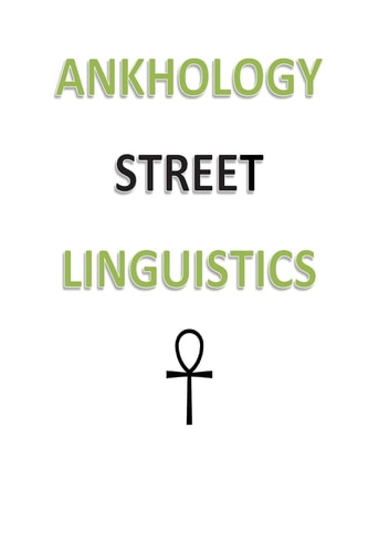 Ankhology Street Linguistics
