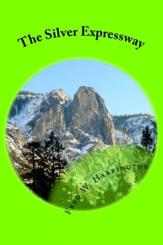 The Silver Expressway Book #3 in The Tales of One-Farm-One