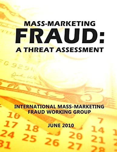 Mass-Marketing Fraud A Threat Assessment