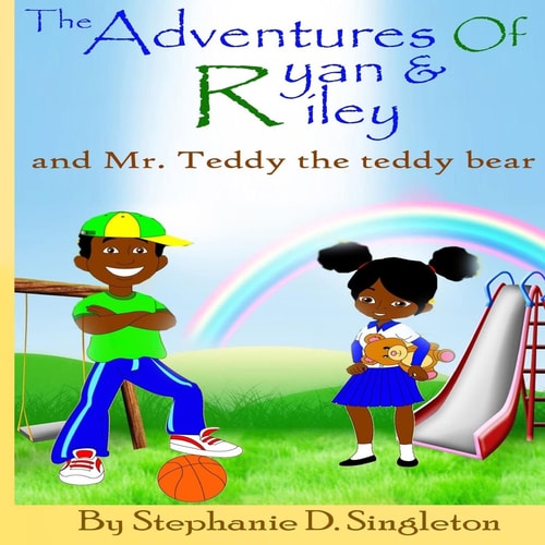 The Adventures of Ryan and Riley And Mr. Teddy the Teddy Bear