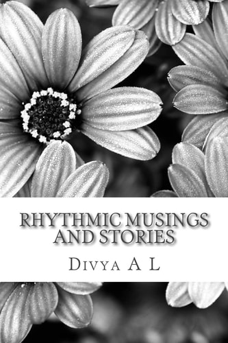 Rhythmic Musings and Stories A Collection of Myriad Stories and Musings