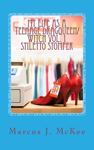 My Life As a Teenage DragQueen/Witch Vol. 1