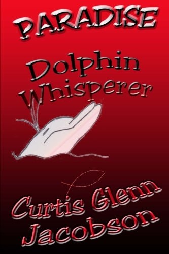 Paradise Dolphin Whisperer