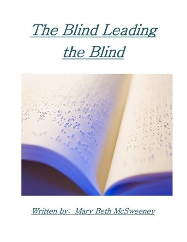 The Blind Leading the Blind