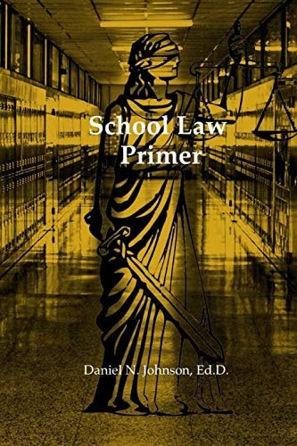 School Law Primer A Working Guide for Educational Leaders