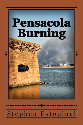 Pensacola Burning A Novel from the DeMelilla Chronicles