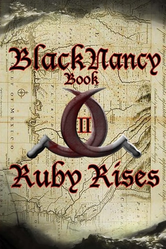 Black Nancy Book II Ruby Rises: Book II: Ruby Rises