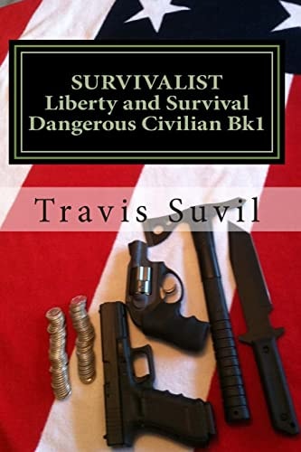 Dangerous Civilian Liberty and Survival