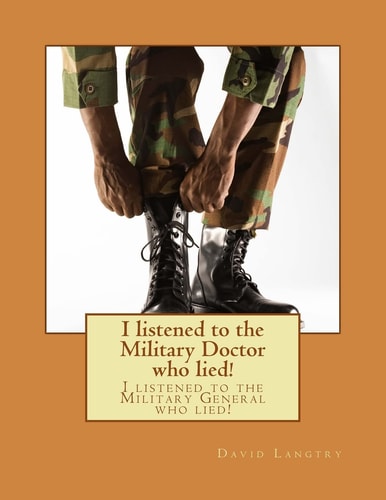 I Listened to the Military Doctor Who Lied! I Listened to the Military General Who Lied!