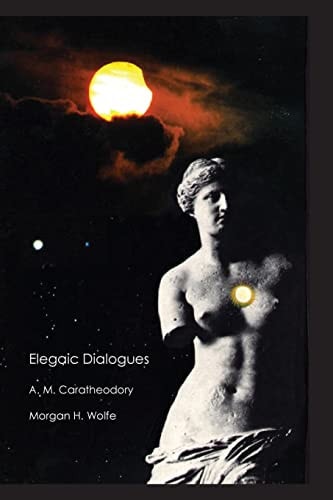 Elegaic Dialogues Responses to Poetic Thoughts