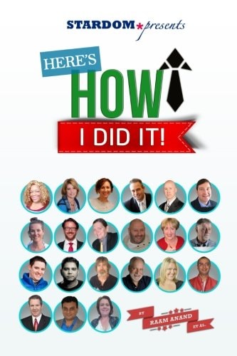 Here's How I Did It! World's Top Experts Share Their Stories, Insights and Perspectives.