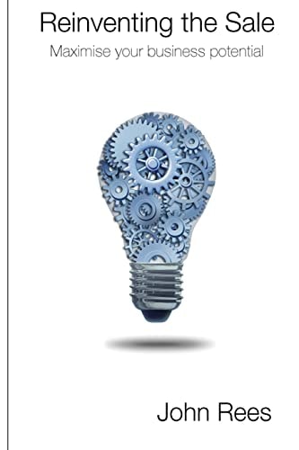 Reinventing the Sale A New Model to Maximise Business Potential