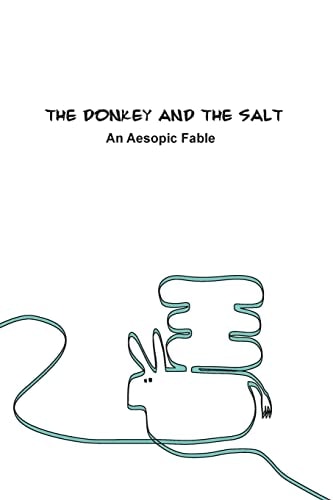 The Donkey and the Salt An Aesopic Fable