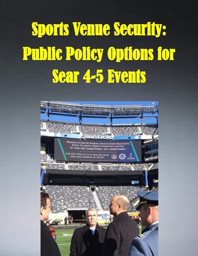 Sports Venue Security Public Policy Options for Sear 4-5 Events