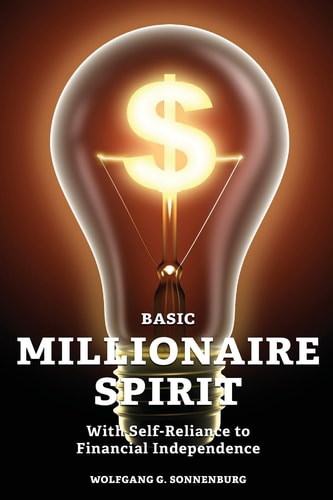 Basic Millionaire Spirit With Self-Reliance to Financial Independence
