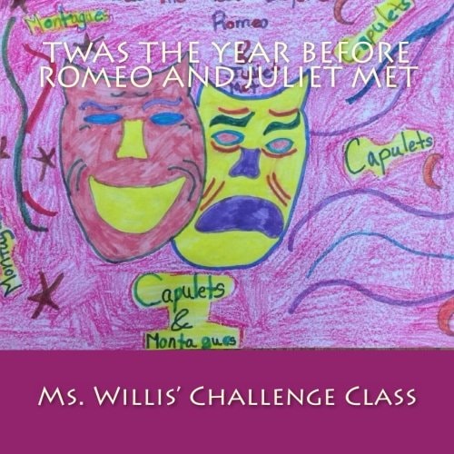 Twas The Year Before Romeo and Juliet