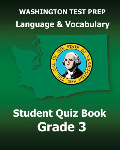WASHINGTON TEST PREP Language and Vocabulary Student Quiz Book Grade 3 Covers the Common Core State Standards
