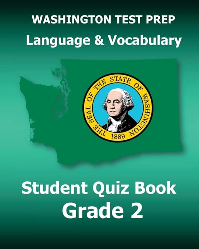 WASHINGTON TEST PREP Language and Vocabulary Student Quiz Book Grade 2 Covers the Common Core State Standards