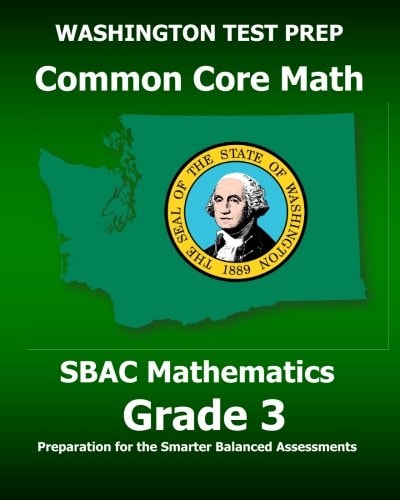 WASHINGTON TEST PREP Common Core Math SBAC Mathematics Grade 3 Preparation for the Smarter Balanced Assessments