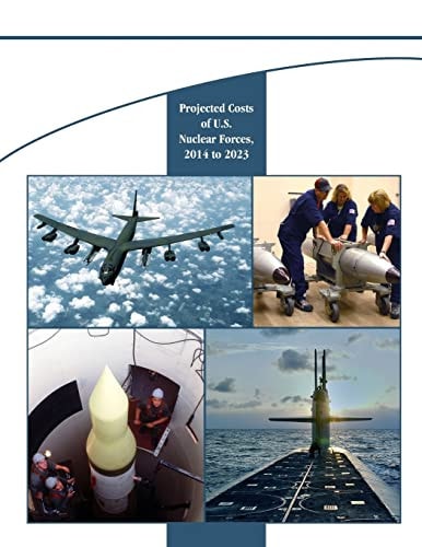 Projected Costs of U. S. Nuclear Forces, 2014 To 2023