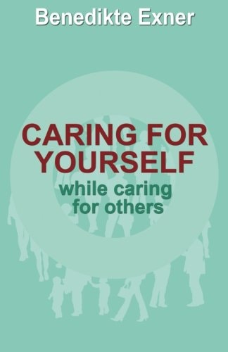 Caring for Yourself While Caring for Others