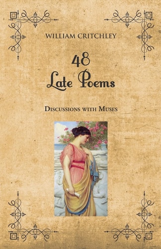 48 Late Poems Discussions with Muses