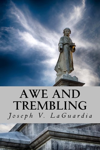 Awe and Trembling Reflections for the Christian Journey