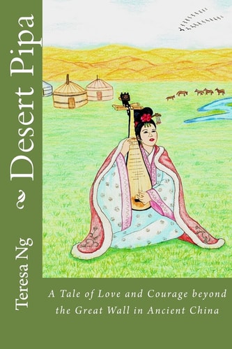 Desert Pipa A Tale of Love and Courage Beyond the Great Wall in Ancient China
