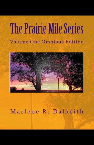 The Prairie Mile Series Volume One Omnibus Edition