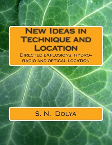 New Ideas in Technique and Location Directed Explosions, Hydro-Radio and Optical Location