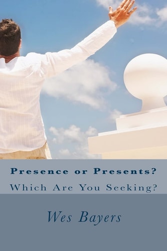 Presence Or Presents? Which Are You Seeking?