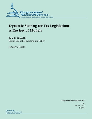 Dynamic Scoring for Tax Legislation A Review of Models
