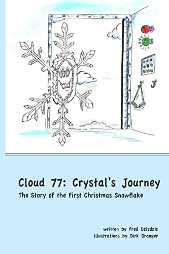 Cloud 77 The Story of the First Christmas Snowflake