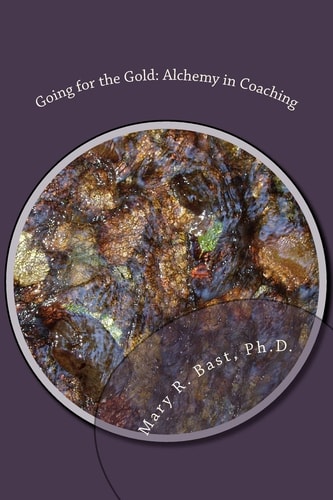 Going for the Gold Alchemy in Coaching