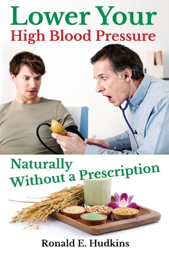 Lower Your High Blood Pressure Naturally Without a Prescription